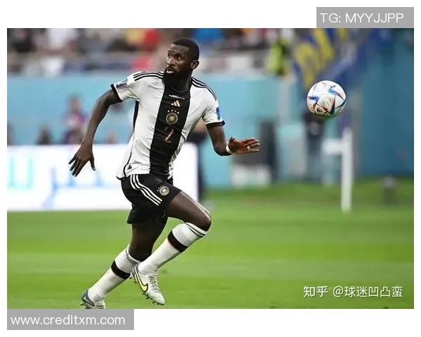 吕迪格的足球之路：从年轻天才到世界级后卫的成长历程